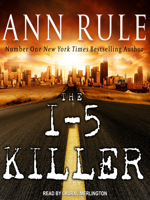 Title details for The I-5 Killer by Ann Rule - Available